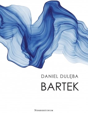 Powieść pt. „Bartek” autorstwa Daniela Dulęby – rozmawiają Piotr Sanetra i Daniel Dulęba